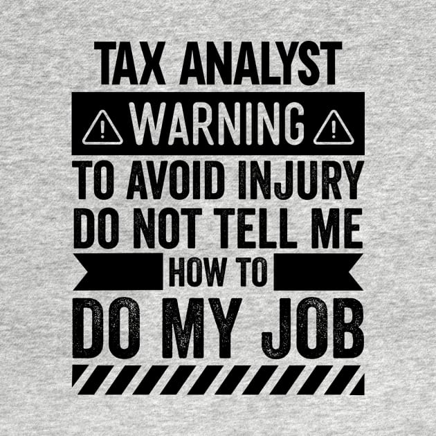 Tax Analyst Warning by Stay Weird